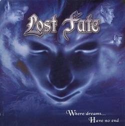 Lost Fate : Where Dreams... Have No End